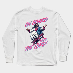 On Board With The Lord! Long Sleeve T-Shirt